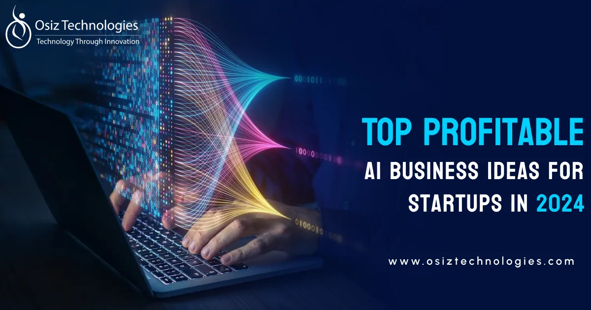 Top 10 Profitable AI Business Ideas for Startups in 2024