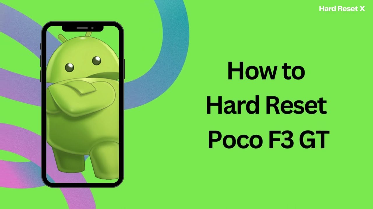 Ultimate Guide: How to Hard Reset and Factory Reset Xiaomi Poco F3 GT"(2024)