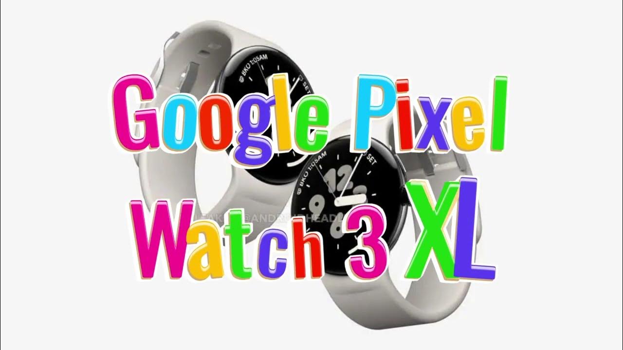 Which Pixel Watch 3 model are you most interested in? Google Pixel Watch 3 XL with a large 1.45″ display surfaces in 2024