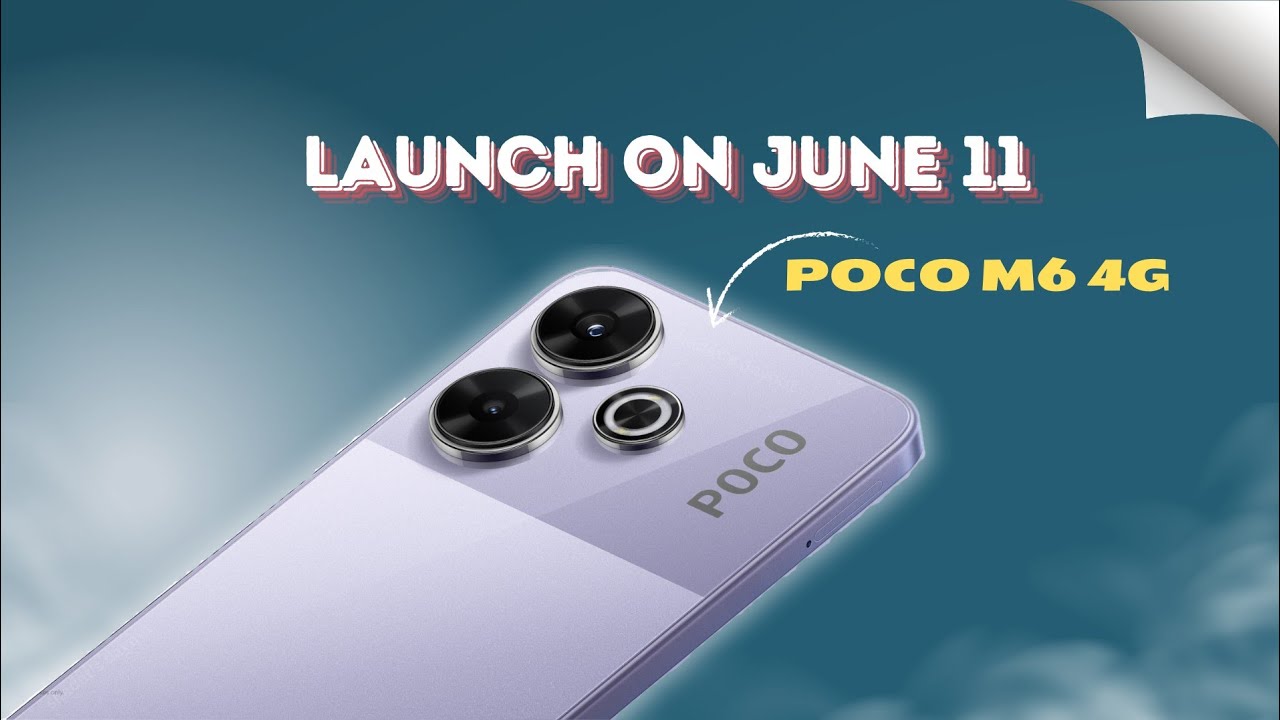 Poco M6 4G Price, Design, Key Features Revealed; Launch Set for June 11 in 2024