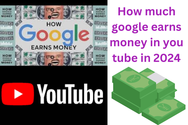 How much google earn money in youtube in 2024