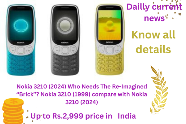 Nokia 3210 (2024) Who Needs The Re-Imagined “Brick”? Nokia 3210 (1999) compare with Nokia 3210 (2024)